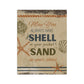 May you always have a shell Garden & House Banner