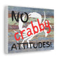 No Crabby Attitudes Canvas Wrap